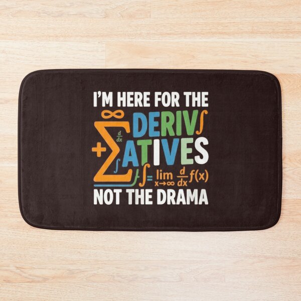 Item preview, I'm Here For The Derivatives Not The Drama Math Calculus designed and sold by 519xdesign.
