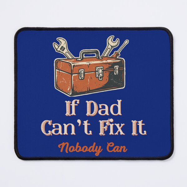 Item preview, If Dad Cant Fix It Nobody Can designed and sold by Zuday.