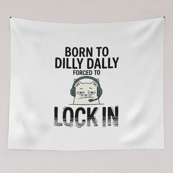 Item preview, Born To Dilly Dally Forced To Lock In Cat Meme | Funny Brainrot Internet Humor designed and sold by ZyziowskyArt.