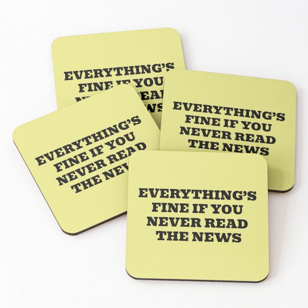 Item preview, Everything’s Fine If You Never Read The News designed and sold by WakeNBake-Tees.