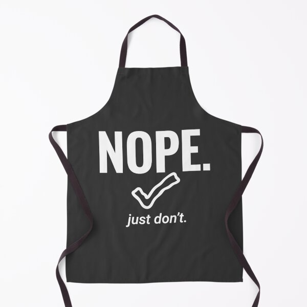 Item preview, NOPE Just Don't Funny Parody White Design designed and sold by ⭐Anistore⭐.