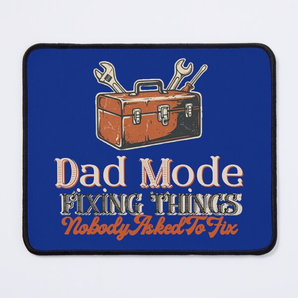 Item preview, Dad Mode Fixing Things Nobody Asked To Fix designed and sold by Zuday.
