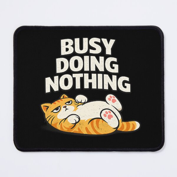 Item preview, Busy Doing Nothing Funny Lazy Cat | Fat Cat Belly Up Meme designed and sold by UBdesign.