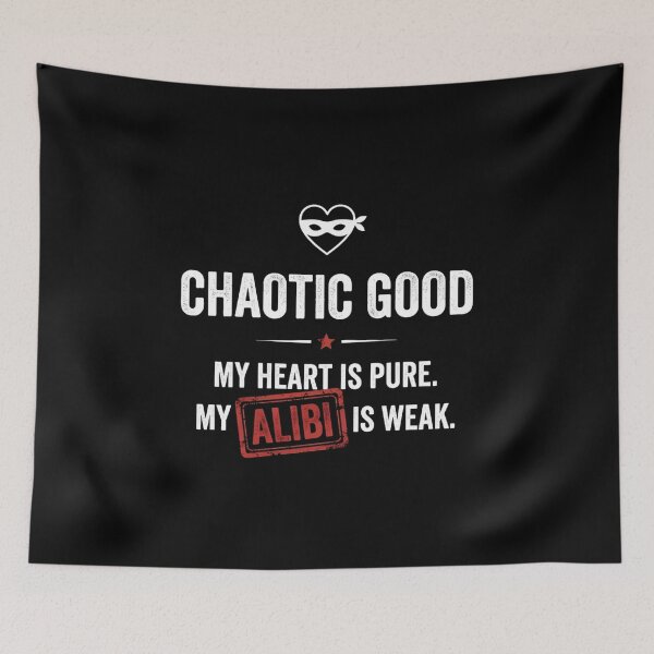Item preview, Chaotic Good My Heart Is Pure My Alibi Is Weak designed and sold by Fenay Designs.
