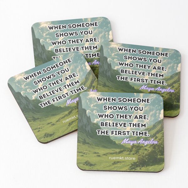 Item preview, When someone shows who they are, believe them — Maya Angelou quote designed and sold by Rue Market.
