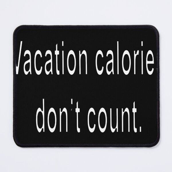 Item preview, Vacation calories don’t count designed and sold by loveling.