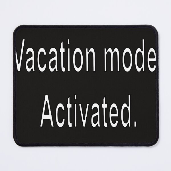 Item preview, Vacation mode Activated designed and sold by loveling.