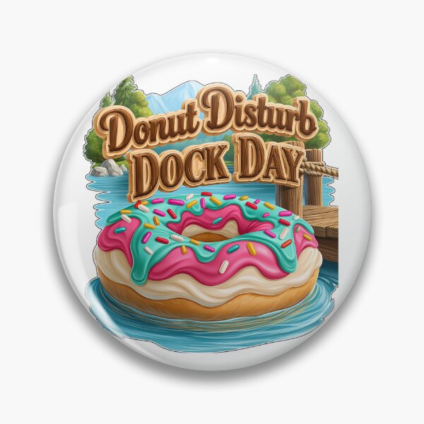 Item preview, Donut Disturb Dock Day Funny Lake Floating designed and sold by Marcikart.