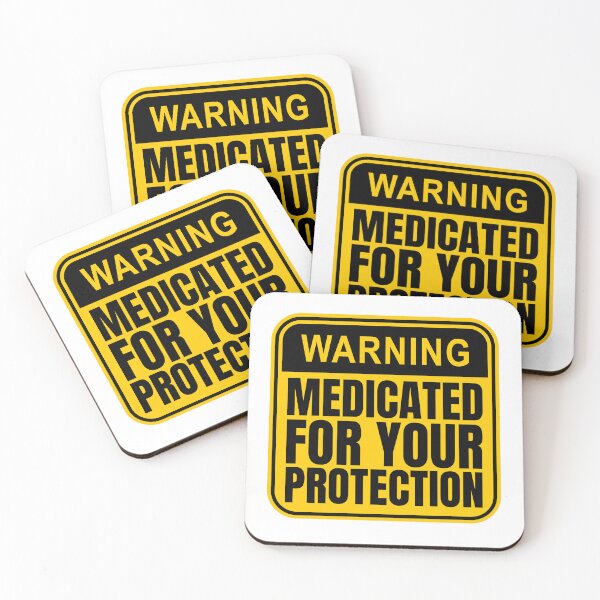 Item preview, Warning Medicated For Your Protection designed and sold by Dondonmart.