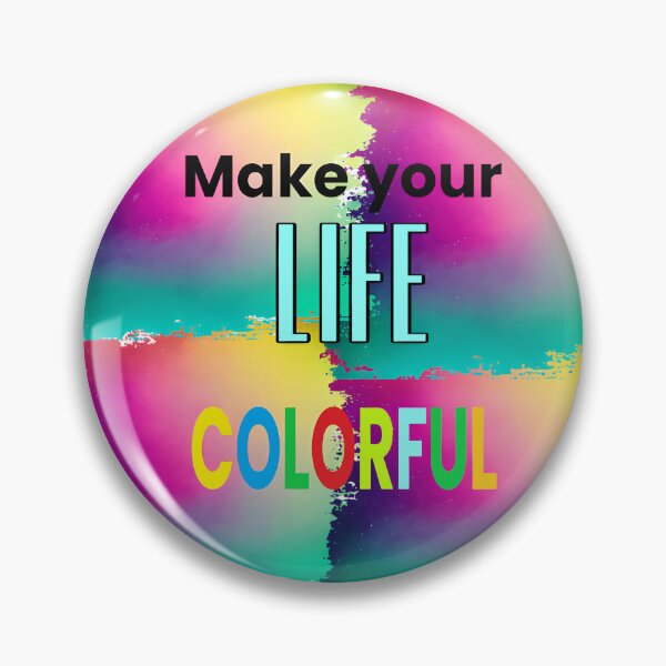 Item preview, Make your life colorful designed and sold by ParadoxParadox.