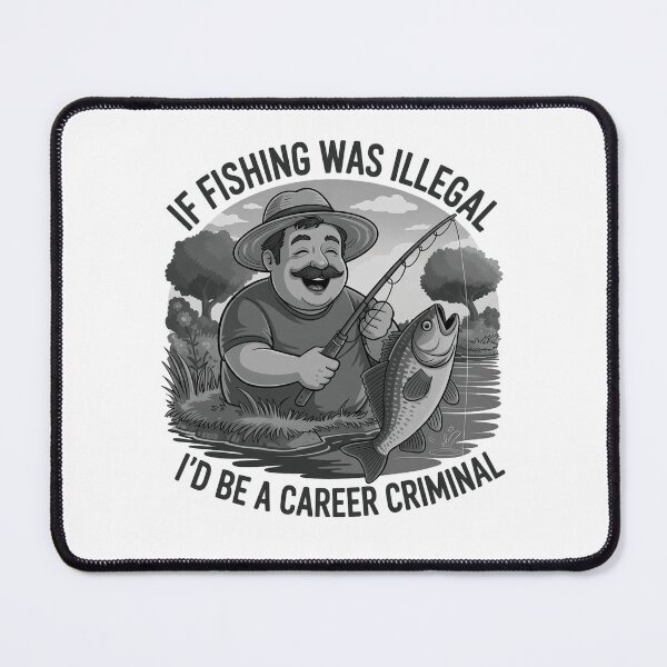 Item preview, If fishing was illegal, I'd be a career criminal  designed and sold by Scorpion Creative.