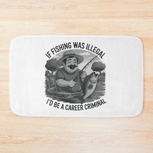 Item preview, If fishing was illegal, I'd be a career criminal  designed and sold by Scorpion Creative.
