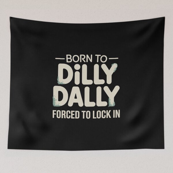 Item preview, Born To Dilly Dally Forced To Lock In Cat Meme | Brainrot Internet Humor designed and sold by ZyziowskyArt.