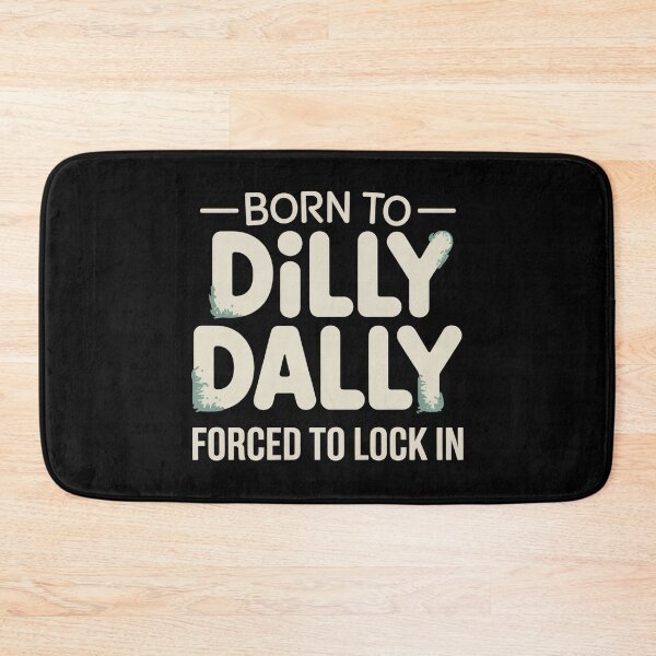 Item preview, Born To Dilly Dally Forced To Lock In Cat Meme | Brainrot Internet Humor designed and sold by ZyziowskyArt.