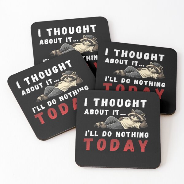 Item preview, I thought about it... I`ll do nothing TODAY. Somewhere between intention and action lies a comfortable pause. designed and sold by Creative-Sanc.