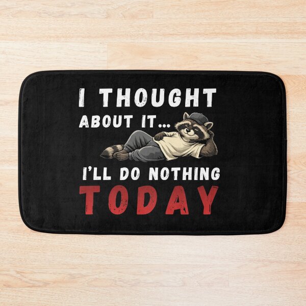 Item preview, I thought about it... I`ll do nothing TODAY. Somewhere between intention and action lies a comfortable pause. designed and sold by Creative-Sanc.