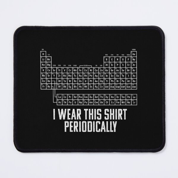 Item preview, I Wear This Shirt Periodically Funny Chemistry T-Shirt designed and sold by AMICO77.
