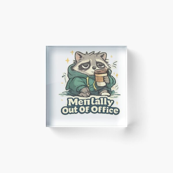 Item preview, Mentally Out Of Office Funny Cute Raccoon designed and sold by Northline Creative.