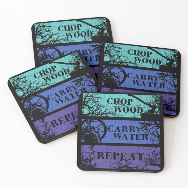 Item preview, Chop Wood, Carry Water, Repeat designed and sold by TKsuited.