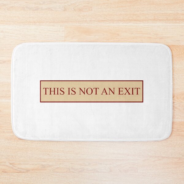 Item preview, THIS IS NOT AN EXIT sign from American Psycho designed and sold by luna-moon-emoji.