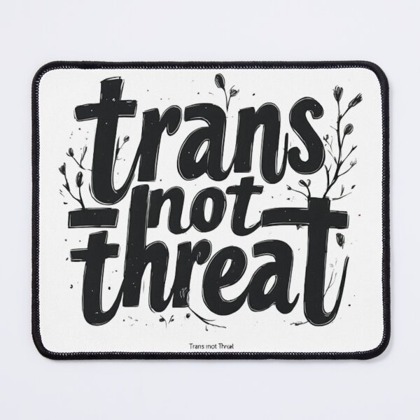 Item preview, Trans not threat designed and sold by Radhestore.