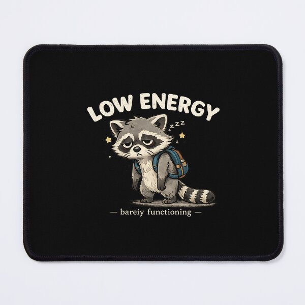 Item preview, Low Energy Raccoon Barely Functioning Funny Quote Design, Cute Burnout Meme Gift Graphic Tee designed and sold by AsturShop.
