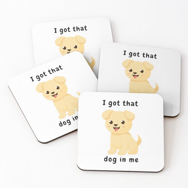 Item preview, I Got That Dog In Me designed and sold by nogoody2shoes.