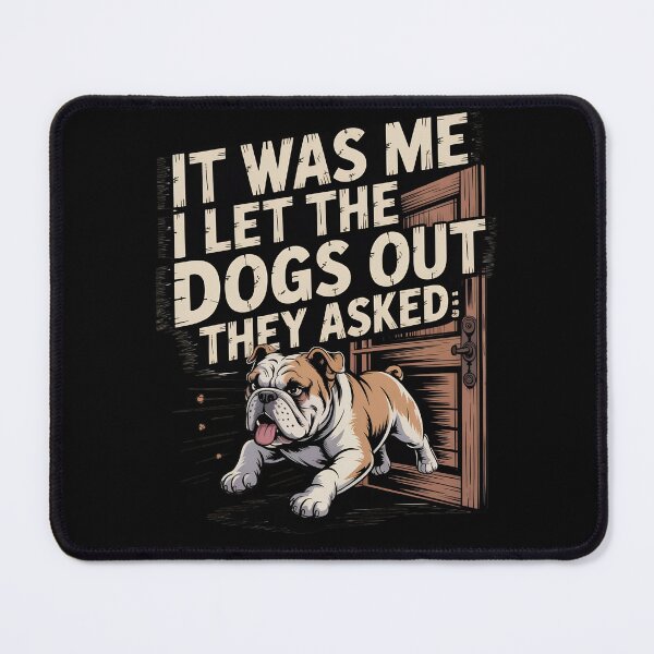 Item preview, It was Me I Let The Dogs Out They Asked designed and sold by Majerdesign.
