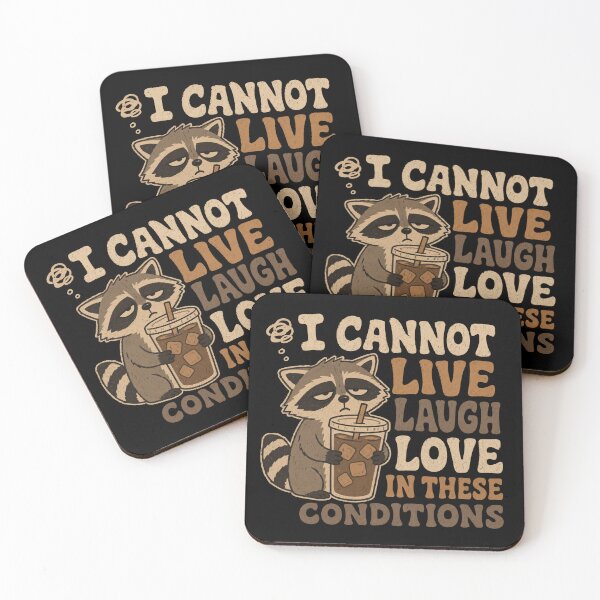 Item preview, I Cannot Live Laugh Love Raccoon Burnout Meme designed and sold by AMICO77.