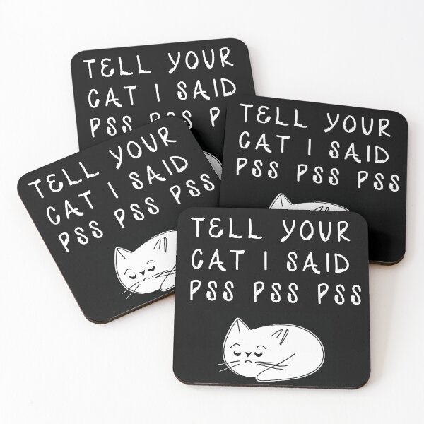 Item preview, Tell Your Cat I Say Pss Pss Pss Bumper Sticker & Cat T-Shirt designed and sold by Piffys.