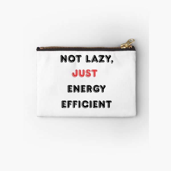 Item preview, Not Lazy Just Energy Efficient Funny Introvert Quote designed and sold by Creet-Design.