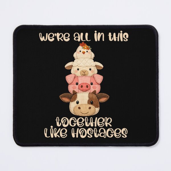 Item preview, We're All in This Together Like Hostages Sarcastic Cottage Core designed and sold by AgataMRCH.