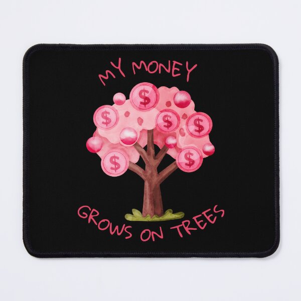 Item preview, My Money Grows On Trees Funny Slogan Money Humor designed and sold by AgataMRCH.