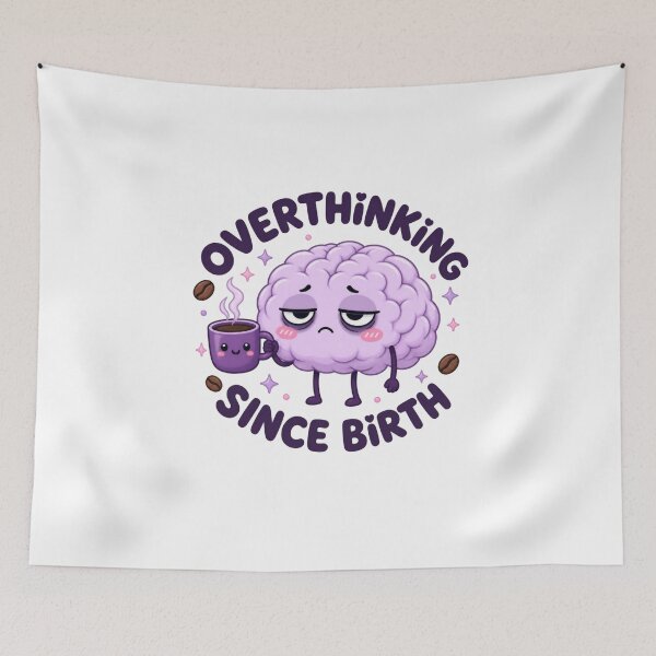Item preview, Overthinking Since Birth | Cute Relatable Mental Health designed and sold by Dulxoz.