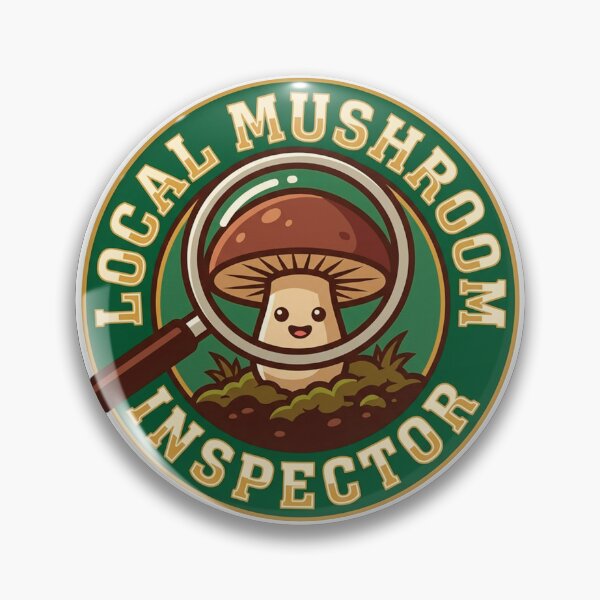 Item preview, Local Mushroom Inspector - Funny Foraging Badge & Mycology Humor designed and sold by quackynaut.