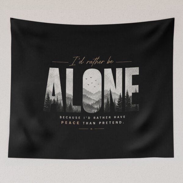 Item preview, ALONE Forest Aesthetic - Peace Over Pretending Introvert Quote Design designed and sold by NovaInfinityStudio.