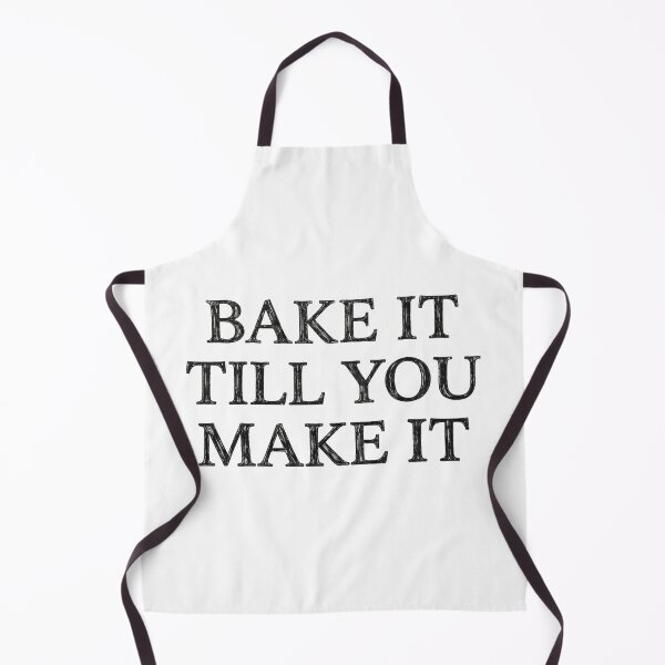 Item preview, Bake it till you make it designed and sold by Wander & Create.