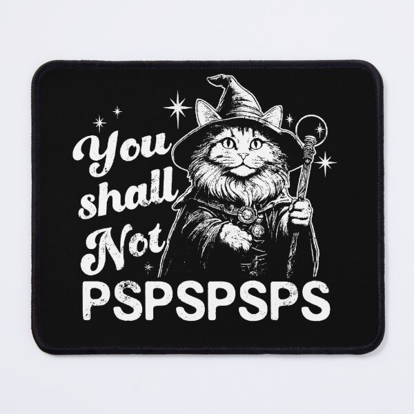 Item preview, You Shall Not PSPSPSPS Funny Cat Wizard Dad designed and sold by To101ARt.