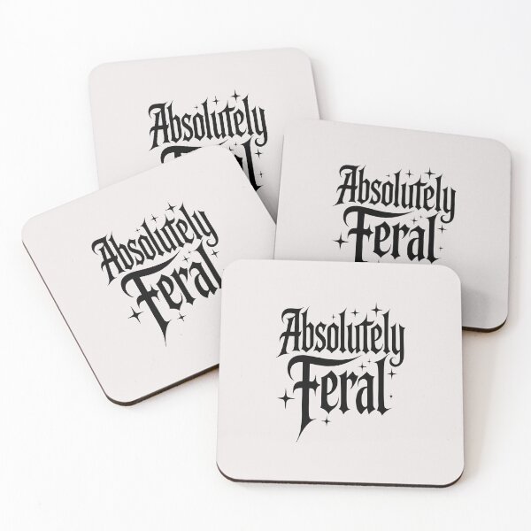 Item preview, Absolutely Feral Funny Sarcastic Gothic Typography designed and sold by BrookePage271.