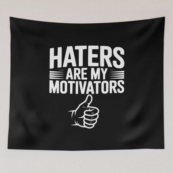 Item preview, Haters Are My Motivators designed and sold by Frank Ring.
