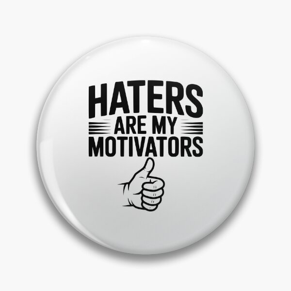 Item preview, Haters Are My Motivators designed and sold by Frank Ring.