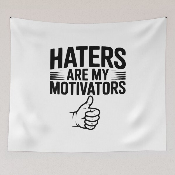 Item preview, Haters Are My Motivators designed and sold by Frank Ring.