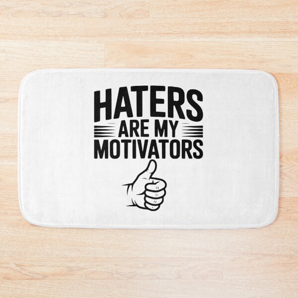 Item preview, Haters Are My Motivators designed and sold by Frank Ring.