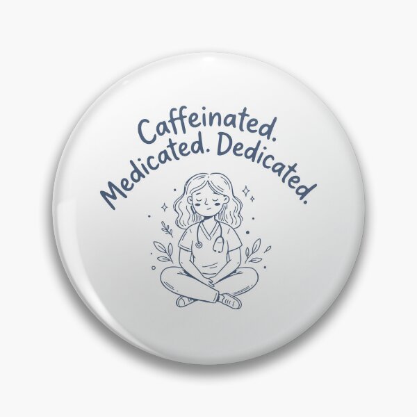 Item preview, Caffeinated Medicated Dedicated — Funny Nurse Gift | RN Shirt Nurse Humor Nursing Student Gift designed and sold by KiwyStudio.
