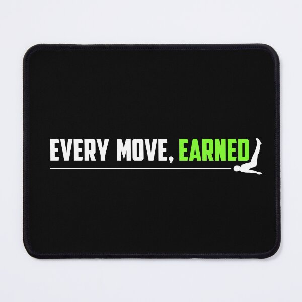 Item preview, Every Move Earned designed and sold by TheFineShirt.
