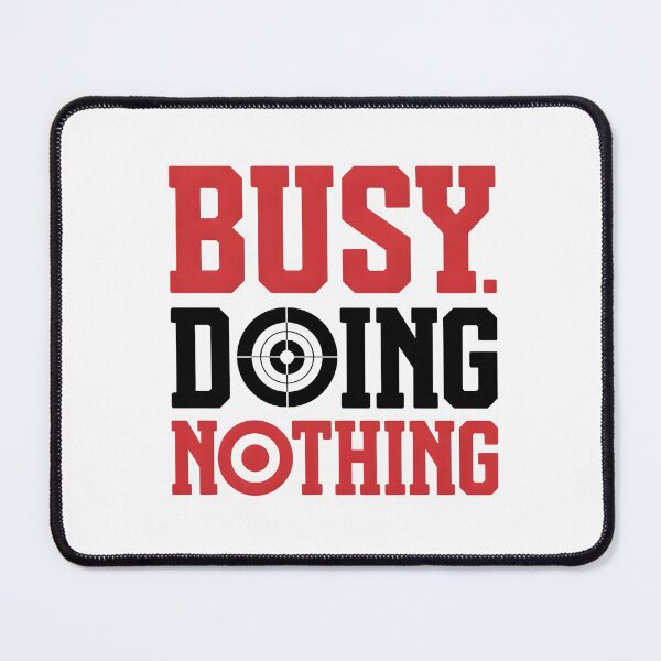 Item preview, BUSY. DOING NOTHING designed and sold by KISHNAY-FASHION.