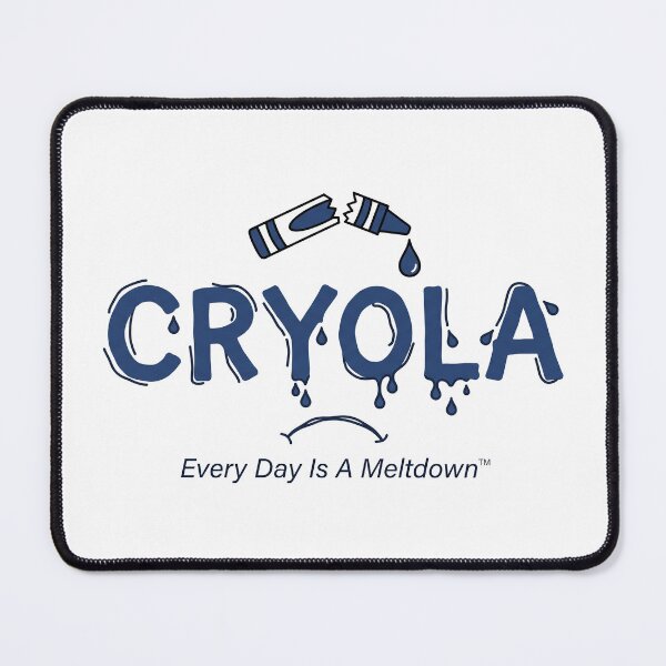 Item preview, Cryola Every Day Is A Meltdown Funny Parody designed and sold by ⭐Anistore⭐.
