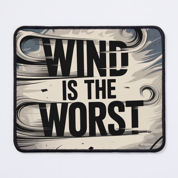 Item preview, Wind is the worst designed and sold by AngeDesign90.
