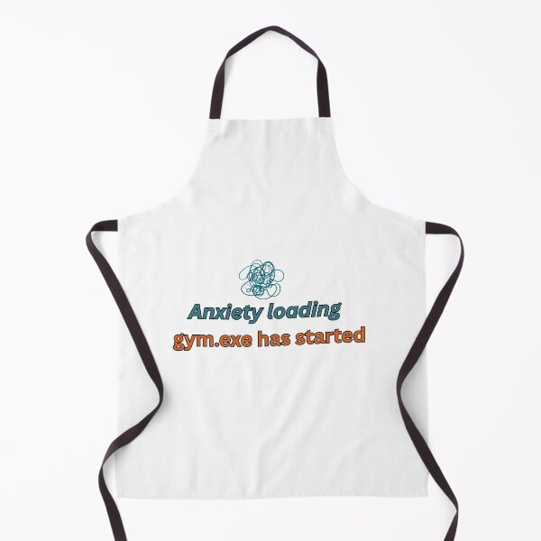 Item preview, Anxiety Loading Gym Exe Has Started designed and sold by FitVision.