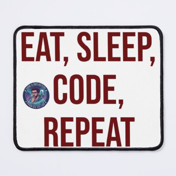 Item preview, Eat Sleep Code Repeat Funny Programmer Developer Quote designed and sold by PrintforDesign.